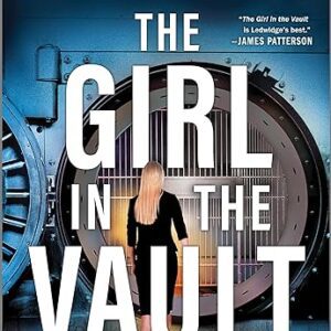 The Girl in the Vault by Michael Ledwidge