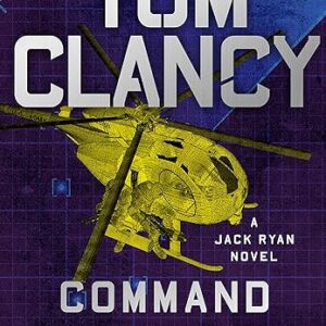 Tom Clancy Command and Control by Marc Cameron (A Jack Ryan Novel Book 23)