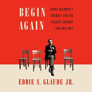Begin Again by Eddie S. Glaude