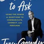 Doesn’t Hurt to Ask by Trey Gowdy