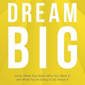 Dream Big by Bob Goff