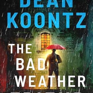 The Bad Weather Friend by Dean Koontz