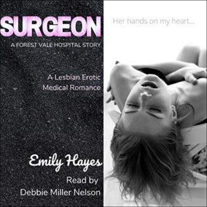 Surgeon: A Lesbian Medical Romance by Emily Hayes